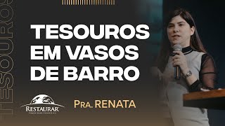 TESOUROS EM VASOS DE BARRO - Pastora Renata