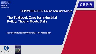 CEPR/EBRD/ETIC Seminar: The Textbook Case for Industrial Policy