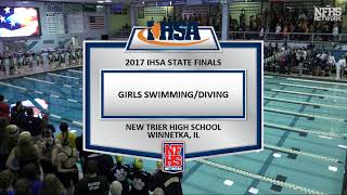 2017 IHSA Girls Swimming \u0026 Diving State Finals