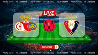 Chiclana vs CA Osasuna |🔴Live Match Today⚽🎬