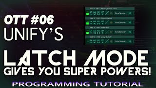 OTT #06: How to Set Up Unify's Latch Mode