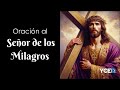 ORACIÓN AL SEÑOR DE LOS MILAGROS