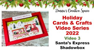 Stampin' Up! Santa's Express How to Make a Shadow Box - Holiday Cards & Crafts Series #3