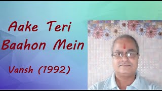 Vansh 1992 | Aake Teri Baahon Mein | Lata Mangeshkar & S.P. Balasubramaniam