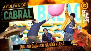 Jogo do Balão do NANDO VIANA | A Culpa É Do Cabral no Comedy Central