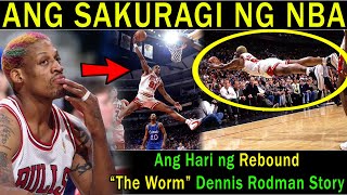 Ang Hari ng Rebound at Ang Sakuragi ng NBA "The Worm" Dennis Rodman Story! #kwentongbasketbol