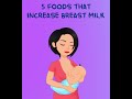 5 Foods that Increase Breast Milk Production - Daily Health Tip #9  # Shorts