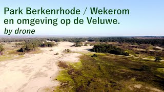 Drone video, Park Berkenrhode / Wekerom en omgeving op de Veluwe.