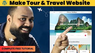 How To Make A Tour \u0026 Travel Booking Website For Free | Full WP Tutorial