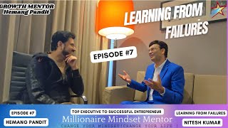 Learning From Failures with NITESH Kumar  - Episode 7