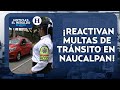 ¡Toma precauciones! Las multas de tránsito regresan a Naucalpan | Noticias el Heraldo