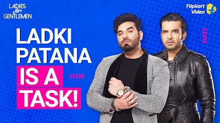 Karan Kundrra and Paras Chhabra discuss how to impress women | Ladies v/s Gentlemen | Flipkart Video