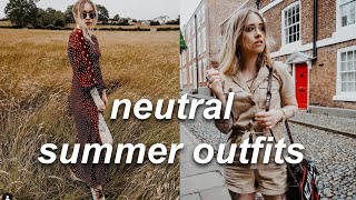 HOW TO STYLE: 5 NEUTRAL SUMMER OUTFITS | Lucy Love