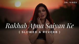 Rakhab Apna Saiyan Ji Ke Sari Me Lapet Ke ( slowed reverb ) | Lofi Songs | Bhojpuri Lofi Songs