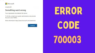 How to Fix Microsoft 365 Error 70003: Your Organization Has Deleted This Device on Windows 11