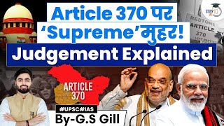 Supreme Court Verdict on Abrogation of Article 370 Explained | Jammu and Kashmir | UPSC GS2