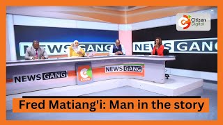 | NEWS GANG | Fred Matiang