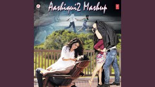 Aashiqui 2 Mashup (Remix By Kiran Kamath)