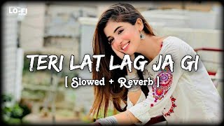 Teri Lat Lag Jagi Lofi Song - Slowed Reverb Haryanvi Song, Sapna Chaudhary, #lofi #song #3dsong
