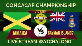 CONCACAF U17 Men Championship 2025 LIVE STREAM Jamaica U17 VS Cayman Islands U17 Watch Along