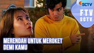 FTV SCTV Cinta Brian \u0026 Shanice Margaretha - Merendah untuk Meroket Demi Kamu