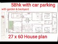 27 X 60 HOUSE PLAN 5BHK WITH CAR PARKING , GARDEN & REAR BACKYARD II 27 By 60 मकान का नक्शा II 27*60