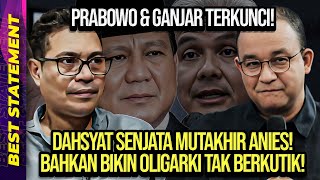 PRABOWO \u0026 GANJAR TERKUNCI! DAHSYAT SENJATA MUTAKHIR ANIES! BAHKAN BIKIN OLIGARKI TAK BERKUTIK!