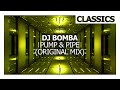 Dj Bomba - Pump & Pipe (Original Mix)