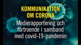 Kommunikation om corona – medierapportering och förtroende i samband med covid-19 pandemin