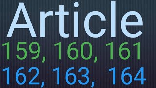 Article 159, 160,161, 162, 163, 164  भारत का संविधान, महत्पूर्ण अनुच्छेद