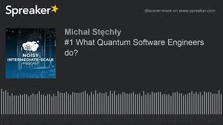 NISP #1 What Quantum Software Engineers do?