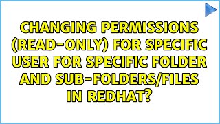 Changing permissions (read-only) for specific user for specific folder and sub-folders/files in...