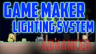 Game Maker Studio: Advanced Lighting Tutorial
