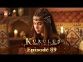 Kurulus Osman Urdu - Season 5 Episode 89