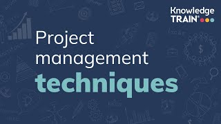 Project management techniques| Knowledge Train