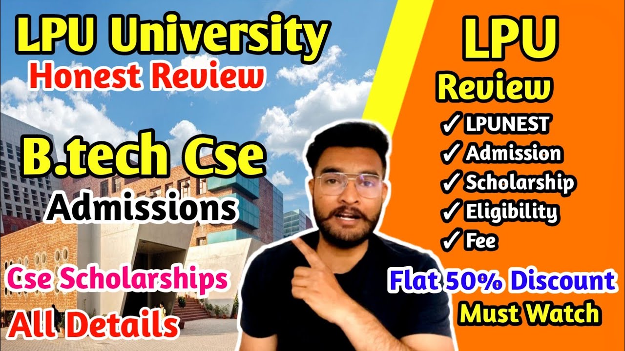 B.tech CSE From LPU | LPU CSE Student Review | CSE Scholarships LPU ...