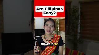 Are Filipinas Easy?