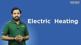 Utilization of Electrical Energy - Electric Heating | AEI/SE/AE |Kerala PSC