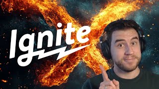 Ignite X - Best New Features!