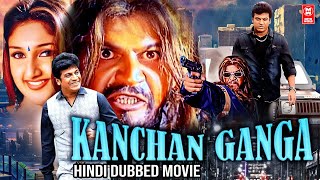 South Hindi Dubbed Full Movie | Kanchana Ganga Hindi Full Movie | Shivarajkumar | Action Movie