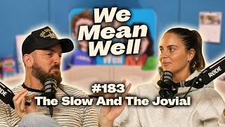 #183 - The Slow And The Jovial