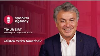 Müşteri Veri’si Nimetindir | Timur Sırt