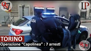 TORINO - Operazione “Capolinea” : 7 arresti