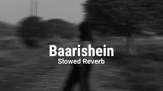 BAARISHEIN - Atif Aslam | Arko (slowed reverb)