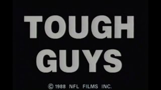 Tough Guys - NFL Films 1988