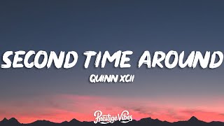 Quinn XCII - Second Time Around (Lyrics)