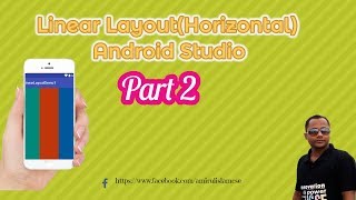 Android Studio Tutorial Linear layout(horizontal ) part 2