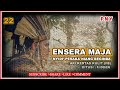 ENSERA MAJA - TUSUN 22