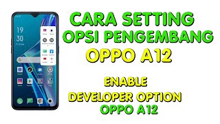 How to Enablee OPPO A12 Developer Options (oppo A12 Developer Option Game Mode)