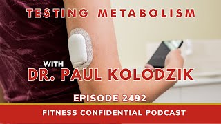 BEST OF: Testing Metabolism with Dr. Paul Kolodzik - Episode 2492